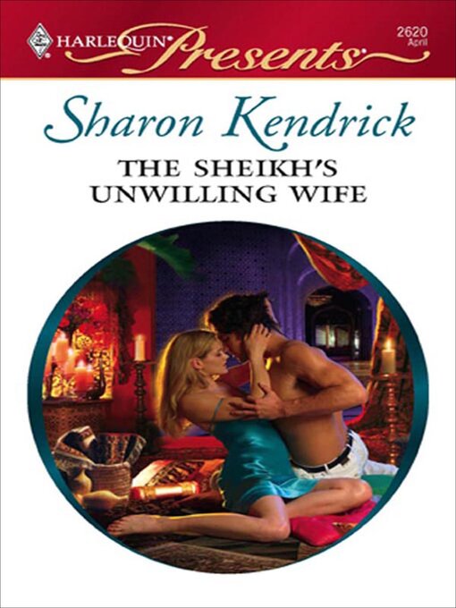 Title details for The Sheikh's Unwilling Wife by Sharon Kendrick - Available